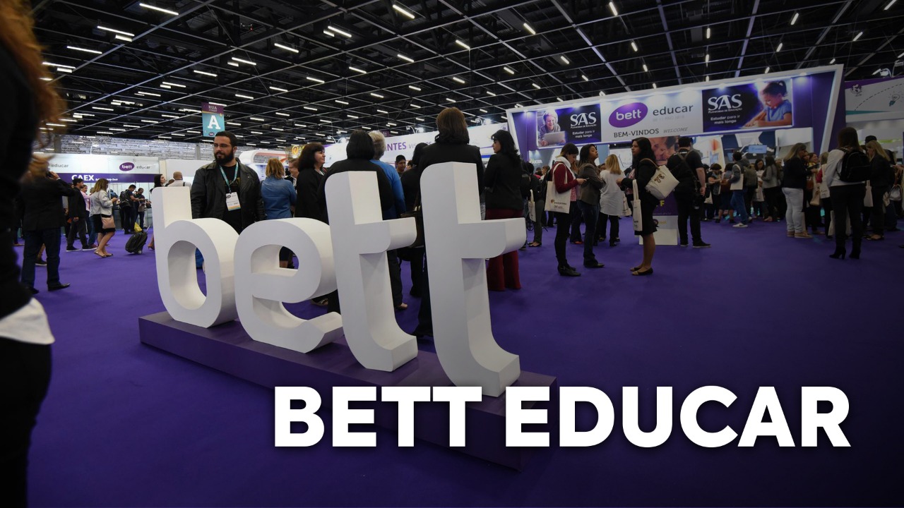 Bett Brasil 2023: tudo sobre o maior evento de Educação!